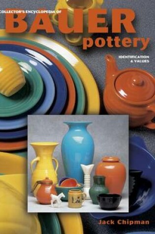 Cover of Collector's Encyclopedia of Bauer Pottery