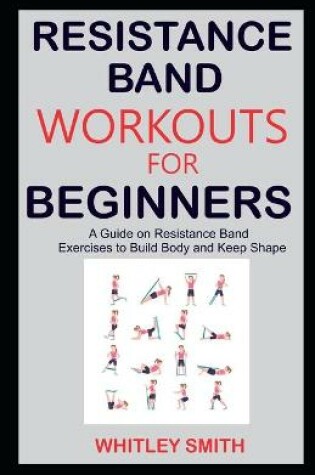 Cover of Resistance Band Workouts for Beginners