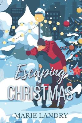 Book cover for Escaping Christmas