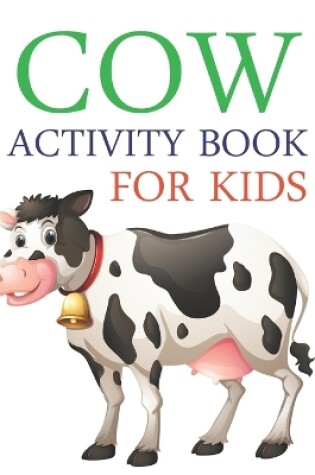 Cover of Cow Activity Book For Kids