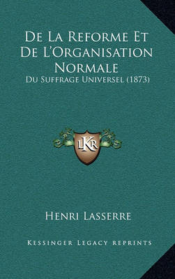 Book cover for de La Reforme Et de L'Organisation Normale