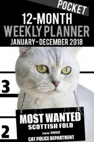 Cover of 2018 Pocket Weekly Planner - Most Wanted Scottish Fold