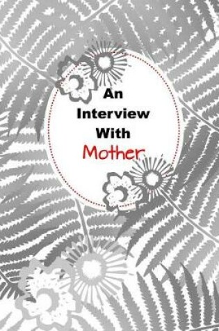 Cover of An Interview with Mother