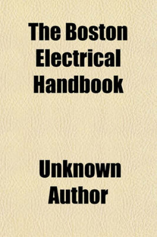 Cover of The Boston Electrical Handbook; Being a Guide for Visitors from Abroad Attending the International Electrical Congress, St. Louis, Mo., September, 1904