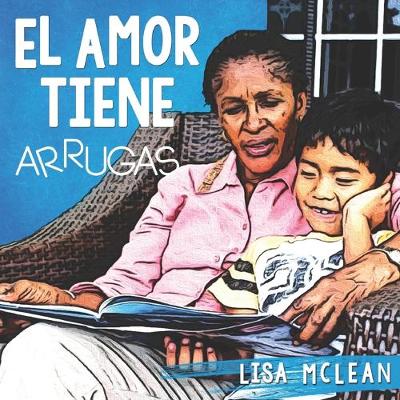 Book cover for El Amor Tiene Arrugas