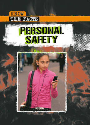 Cover of Know The Facts: Personal Safety