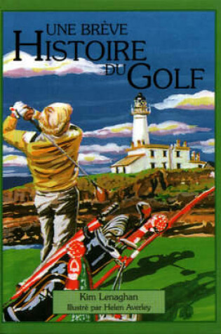 Cover of Little History of Golf: French Edition