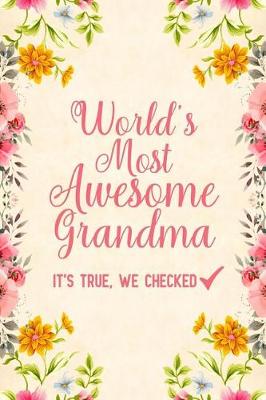 Book cover for World's most awesome grandma it's true, we checked