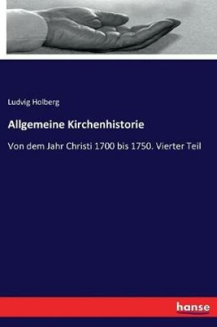 Cover of Allgemeine Kirchenhistorie