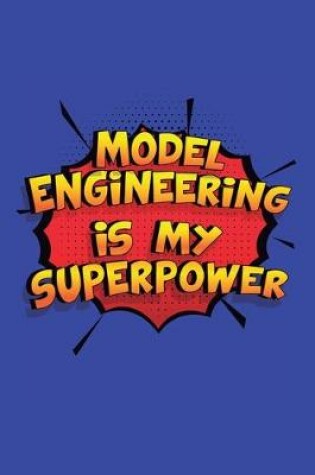 Cover of Model Engineering Is My Superpower