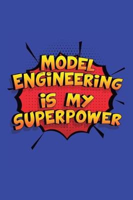 Book cover for Model Engineering Is My Superpower