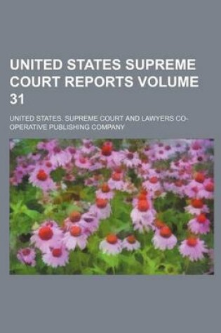 Cover of United States Supreme Court Reports Volume 31