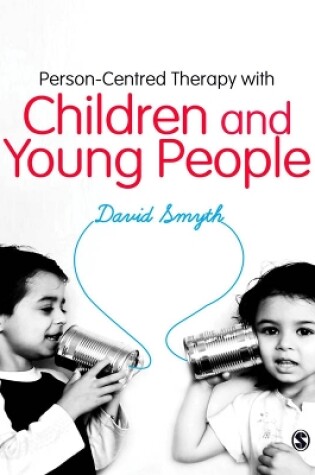 Cover of Person-Centred Therapy with Children and Young People