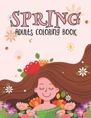 Book cover for Spring Adults Coloring Book