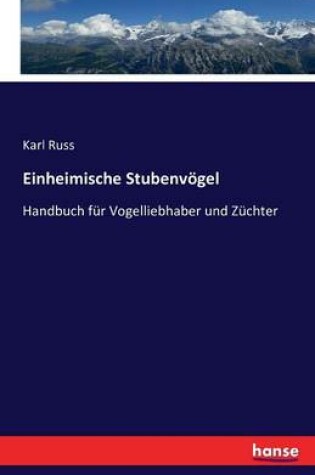 Cover of Einheimische Stubenvögel