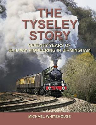 Book cover for The Tyseley Story