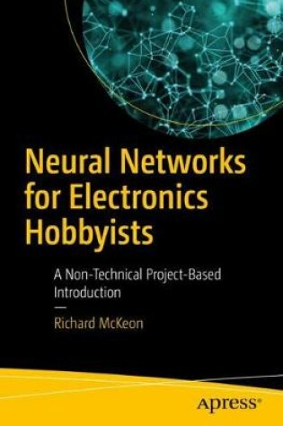 Cover of Neural Networks for Electronics Hobbyists