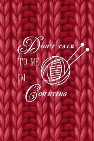 Cover of Don't Talk To Me I'm Counting