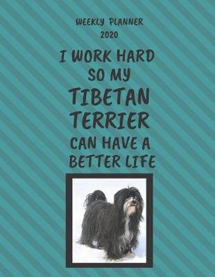 Book cover for Tibetan Terrier Weekly Planner 2020