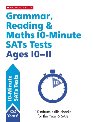 Book cover for Grammar, Reading & Maths 10-Minute SATs Tests Ages 10-11