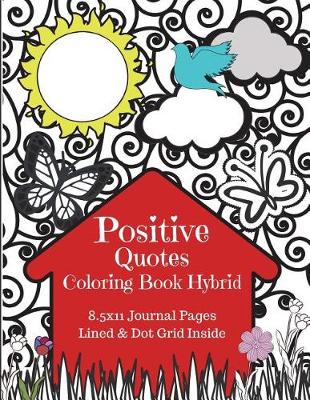 Book cover for Positive Quotes Coloring Book Hybrid