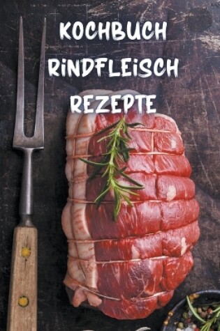 Cover of Kochbuch Rindfleisch Rezepte