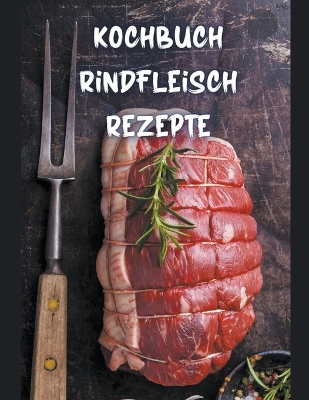 Book cover for Kochbuch Rindfleisch Rezepte