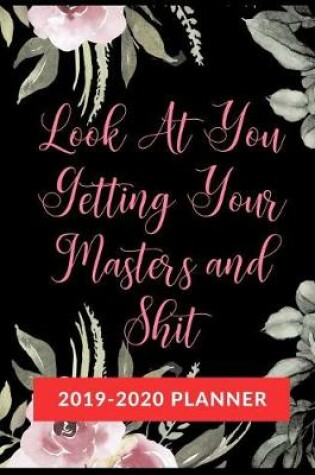Cover of Look At You Getting Your Masters and Shit