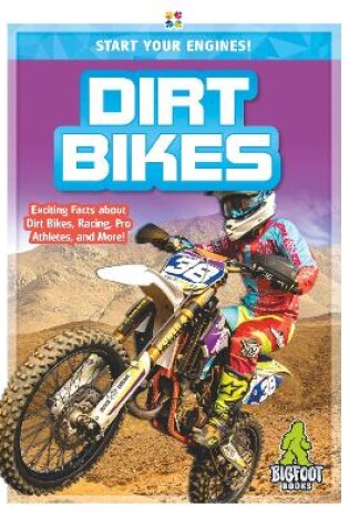 Cover of Start Your Engines!: Dirt Bikes