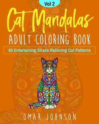 Book cover for Cat Mandalas Adult Coloring Book Vol 2
