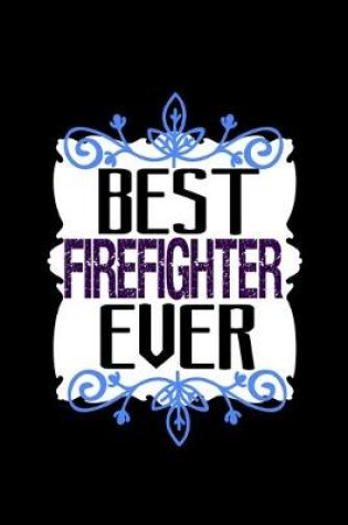 Cover of Best firefighter ever