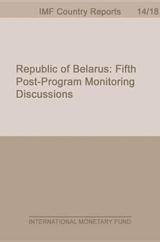 Cover of Republic of Belarus: Fifth Post-Program Monitoring Discussions