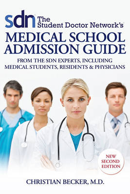 Book cover for The Student Doctor Network's Medical School Admission Guide