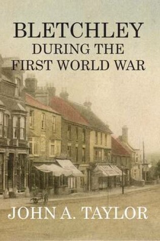 Cover of Bletchley During the First World War