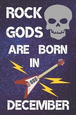 Book cover for Rock Gods Are Born In December