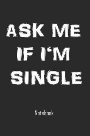Cover of Ask me if I'm single