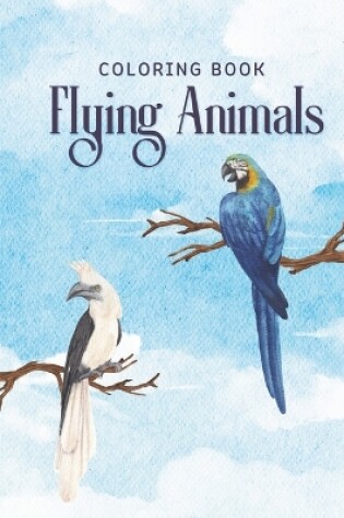 Cover of Flying Animals Coloring Book