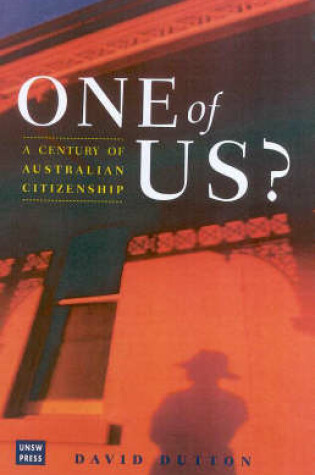 Cover of One of Us? a Century of Australian Citizenship