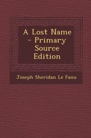 Cover of A Lost Name - Primary Source Edition