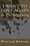 Book cover for I Want to Love Again