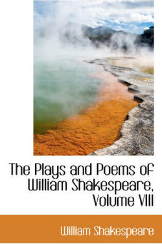 Cover of The Plays and Poems of William Shakespeare, Volume VIII