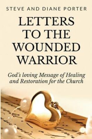 Cover of Letters To The Wounded Warrior