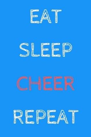 Cover of Eat Sleep Cheer Repeat