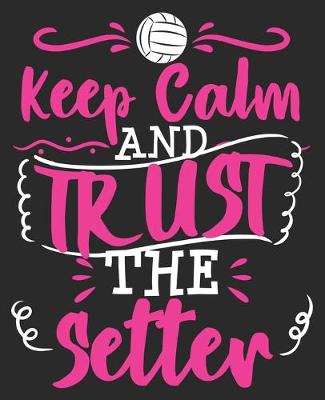 Book cover for Keep Calm And Trust The Setter