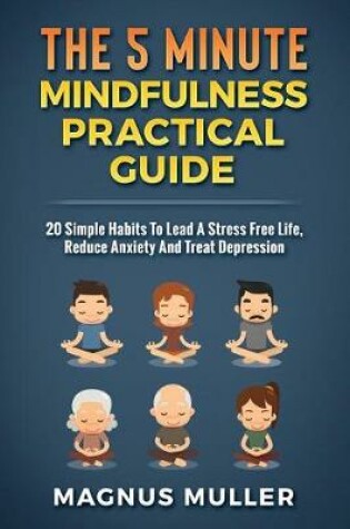 Cover of The 5 Minute Mindfulness Practical Guide