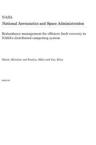 Cover of Redundancy Management for Efficient Fault Recovery in Nasa's Distributed Computing System