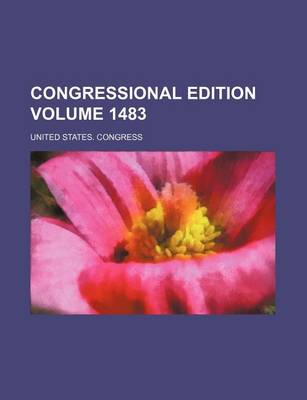 Book cover for Congressional Edition Volume 1483