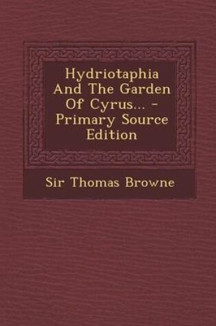 Cover of Hydriotaphia and the Garden of Cyrus...