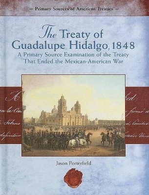 Book cover for The Treaty of Guadalupe Hidalgo, 1848