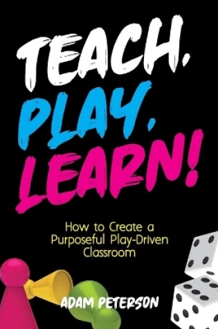 Cover of Teach, Play, Learn!